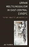 Jan Fellerer - Urban Multilingualism in East-Central Europe