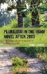 Ronen Zeidel - Pluralism in the Iraqi Novel After 2003