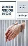 Mark S Krienert Fleisher, Mark S. Fleisher, Mark S. Krienert Fleisher, Fleisher Mark S., Jessie L. Krienert, Krienert Jessie L. - Women in American Prisons