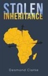 Desmond Clarke, Clarke Desmond Clarke - Stolen Inheritance