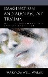 Mary Caswell Walsh - Imagination and Adolescent Trauma