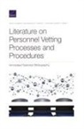 Sina Beaghley, Sunny D Bhatt, Ashley L Rhoades, Ashley L. Rhoades, David Stebbins - Literature on Personnel Vetting Processes and Procedures