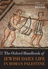 Catherine Hezser, Catherine (Professor of Jewish Studies Hezser, Hezser, Catherine Hezser, Catherine (Professor of Jewish Studies Hezser, Hezser Catherine - The Oxford Handbook of Jewish Daily Life in Roman Palestine
