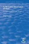 Robert I. (Harvard Kennedy School Rotberg, Joseph Thompson, Joseph Thomson - To the Central African Lakes and Back