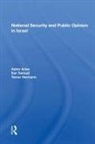Asher Arian, Tamar Hermann, Ilan Talmud - National Security and Public Opinion in Israel