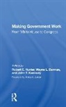 Robert E. Hunter, Hunter Robert E., Amos A. Jordan, Wayne L. Berman, Robert E. Hunter, John F. Kennedy - Making Government Work