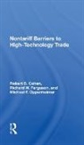 Robert B. Cohen, Robert B. Ferguson Cohen, Cohen Robert B., Richard W. Ferguson, Michael F. Oppenheimer - Nontariff Barriers to High-Technology Trade