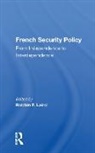 Robbin F. Laird, Robbin F. Laird, Laird Robbin F. - French Security Policy