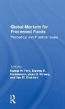 Daniel Pick, Daniel (Department of History Pick, Daniel (Usda/ers Pick, Pick Daniel, Dennis R. Henderson, Jean D. Kinsey... - Global Markets for Processed Foods