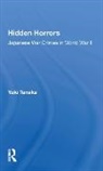 John W. Dower, Yuki Tanaka, Tanaka Yuki - Hidden Horrors