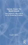 Douglas F. Barnes, Barnes Douglas F. - Electric Power for Rural Growth