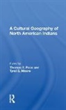 Thomas E. Ross, Thomas E. Moore Ross, Tyrel G. Moore, Thomas E. Ross, Ross Thomas E. - Cultural Geography of North American Indians