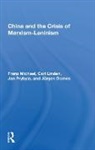 Jurgen Domes, Jürgen Domes, Carl Linden, Franz Michael, Franz Linden Michael, Jan Prybyla - China and the Crisis of Marxism-Leninism