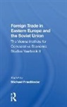 Michael FriedlAnder, Michael FriedlAnder - Foreign Trade in Eastern Europe and the Soviet Union