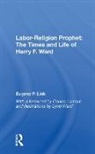 Corliss Lamont, Eugene P Link, Eugene P. Link, Eugene P. Lamont Link, Lynd Ward - Labor-Religion Prophet