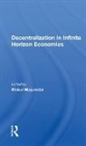 Mukul Majumdar, Mukul (Cornell University Majumdar, Majumdar Mukul, Mukul Majumdar - Decentralization in Infinite Horizon Economies