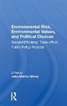 John Martin Gillroy, John Martin Gillroy, Gillroy John Martin - Environmental Risk, Environmental Values, and Political Choices