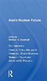 William H. Overholt, Overholt William H., Jonathan D. Pollack, William H. Overholt - Asia''s Nuclear Future