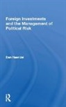 Dan Haendel, Dan Jordan Haendel, Haendel Dan, Amos A. Jordan - Foreign Investments and the Management of Political Risk