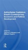 Thomas C. Bruneau, Thomas C. Faucher Bruneau, Thomas C. Bruneau, Philippe Faucher - Authoritarian Capitalism
