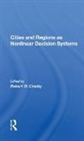 Robert W Crosby, Robert W. Crosby, Robert W. Crosby - Cities and Regions As Nonlinear Decision Systems