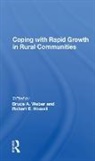 Bruce A. Weber, Bruce A. Howell Weber, Weber Bruce A., Robert E. Howell, Bruce A. Weber - Coping With Rapid Growth in Rural Communities