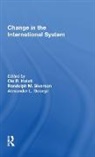 Ole R Holsti, Ole R. (Duke University) Siverson Holsti, Alexander L. George, Ole R. Holsti, Ole R. (Duke University) Holsti, Randolph M. Siverson - Change in the International System