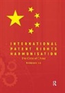 Weinian Hu - International Patent Rights Harmonisation