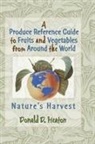Donald D Heaton, Donald D. Heaton, Heaton Donald D - Produce Reference Guide to Fruits and Vegetables From Around the World