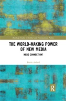 Barrie Axford, Barrie (Oxford Brookes University Axford, Axford Barrie - World-Making Power of New Media