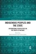 Mark Hickford, Mark Jones Hickford,  Hickford Mark, Carwyn Jones,  Jones Carwyn, Mark Hickford... - Indigenous Peoples and the State - International Perspectives on the Treaty of Waitangi
