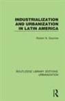 Robert Gwynne, Robert N Gwynne, Robert N. Gwynne, Gwynne Robert - Industrialization and Urbanization in Latin America