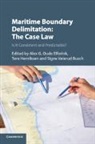 Alex G. Oude Elferink, Alex G. (Universiteit Utrecht Oude Elferink, Signe Veierud Busch, Signe Veierud (Universitetet i Tromso Busch, Busch Signe Veierud, Tore Henriksen... - Maritime Boundary Delimitation: The Case Law
