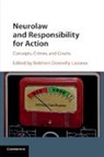 Bebhinn Donnelly-Lazarov, Bebhinn (University of Surrey) Donnelly-Lazarov, Bebhinn Donnelly-Lazarov, Bebhinn (University of Surrey) Donnelly-Lazarov, Donnelly-Lazarov Bebhinn - Neurolaw and Responsibility for Action