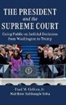Jr Collins, Jr. Collins, Paul M. Collins, Paul M Collins Jr, Paul M. Collins Jr, Matthew Eshbaugh-Soha... - President and the Supreme Court