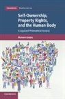 Muireann Quigley, Muireann (University of Birmingham) Quigley, Quigley Muireann - Self-Ownership, Property Rights, and the Human Body