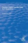 Robert N Rapoport, Robert N. Rapoport - Families, Children and the Quest for a Global Ethic