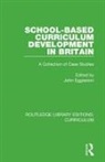 John Eggleston, John Eggleston - School-Based Curriculum Development in Britain