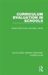 Mary James, Mary (University of Cambridge James, Robert Mccormick, Robert (The Open University Mccormick - Curriculum Evaluation in Schools