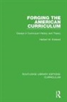 Herbert M Kliebard, Herbert M. Kliebard - Forging the American Curriculum