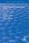 Graham P. Chapman, Graham P. Dutt Chapman, Chapman Graham P., Ashok K. Dutt, Dutt Ashok K., Robert W. Bradnock... - Urban Growth and Development in Asia