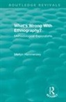 Martyn Hammersley, Martyn (The Open University Hammersley - Routledge Revivals: What''s Wrong With Ethnography? (1992)
