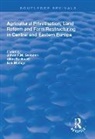Johan F.m. Buckwell Swinnen, Allan Buckwell, Erik Mathijs, Johan F. M. Swinnen, Johan F.M. Swinnen - Agricultural Privatization, Land Reform and Farm Restructuring in