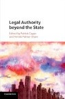 Patrick Capps, Patrick (University of Bristol) Olsen Capps, Patrick Capps, Patrick (University of Bristol) Capps, Capps Patrick, Henrik Palmer Olsen... - Legal Authority Beyond the State