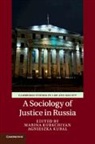 Marina Kurkchiyan, Marina (University of Oxford) Kubal Kurkchiyan, Agnieszka Kubal, Agnieszka (University College London) Kubal, Kubal Agnieszka, Marina Kurkchiyan... - Sociology of Justice in Russia