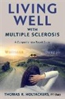 Thomas Holtackers - Living Well with Multiple Sclerosis: A Comprehensive Travel Guide