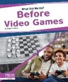 Samantha S. Bell, Mike Downs - Before Video Games