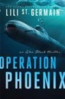 Lili Saint Germain, Lili St. Germain, Lili Saint Germain, Alex Schuler, Lili St. Germain - Operation Phoenix Volume 2