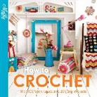 Mollie Makes - How to Crochet