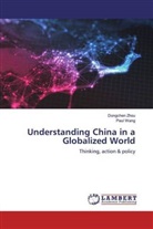 Paul Wang, Dongche Zhou, Dongchen Zhou - Understanding China in a Globalized World